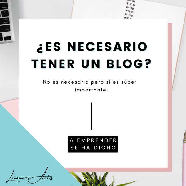 ¿Es necesario tener un Blog?
